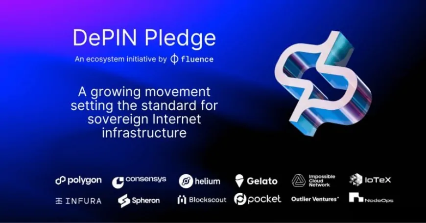 Fluence introduces DePIN pledge to accelerate web3‬ ‭adoption of decentralized infrastructure, backed by‬ ‭leading DePIN firms‬ ‭