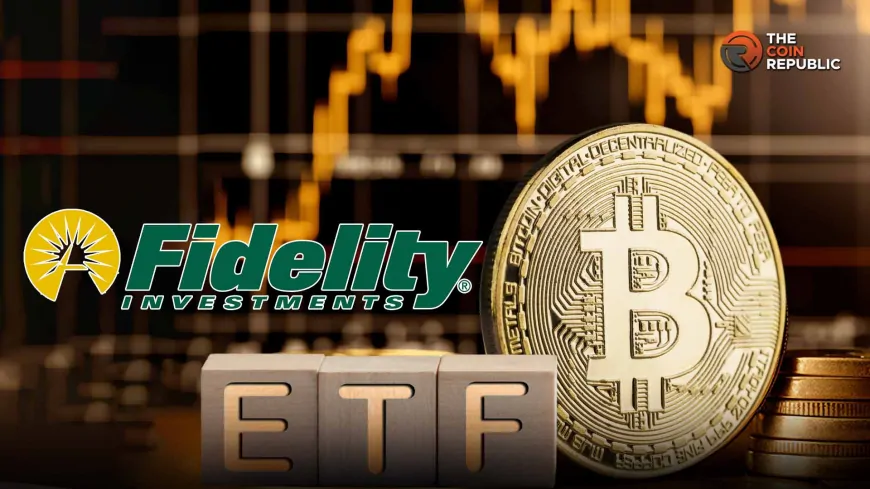 Fidelity Stacks $100 Million BTC As Bitcoin ETF Market Recovers