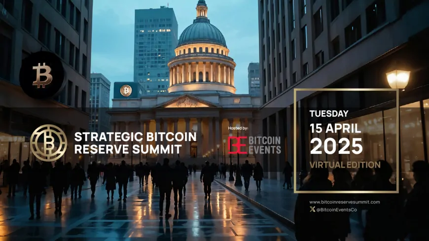 Bitcoin Events Unveils the World's First Strategic Bitcoin Reserve Summit