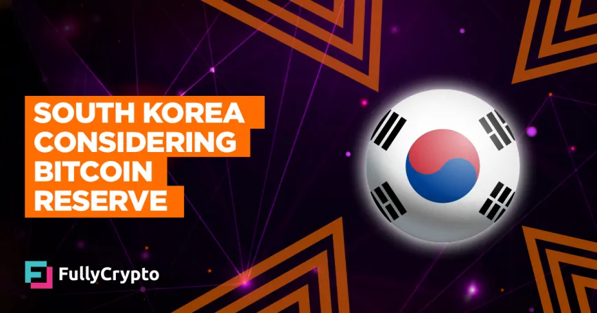 South Korea Considering Bitcoin Reserve and National Stablecoin