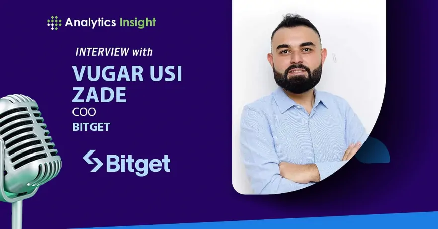 Trump's Crypto Influence and Bitget's Global Rise: Insights From COO Vugar Usi Zade